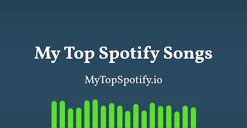 My Top Spotify Songs Discover Your Most Played Songs On Spotify